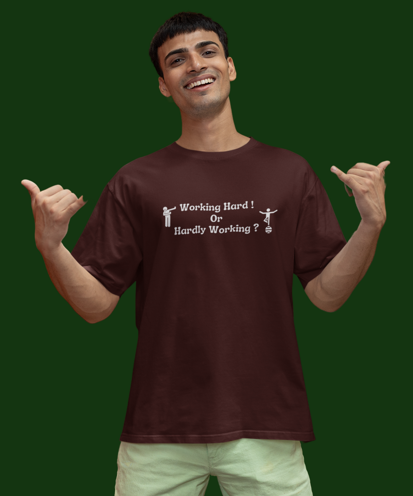Working Hard : Unisex Oversized T-Shirt