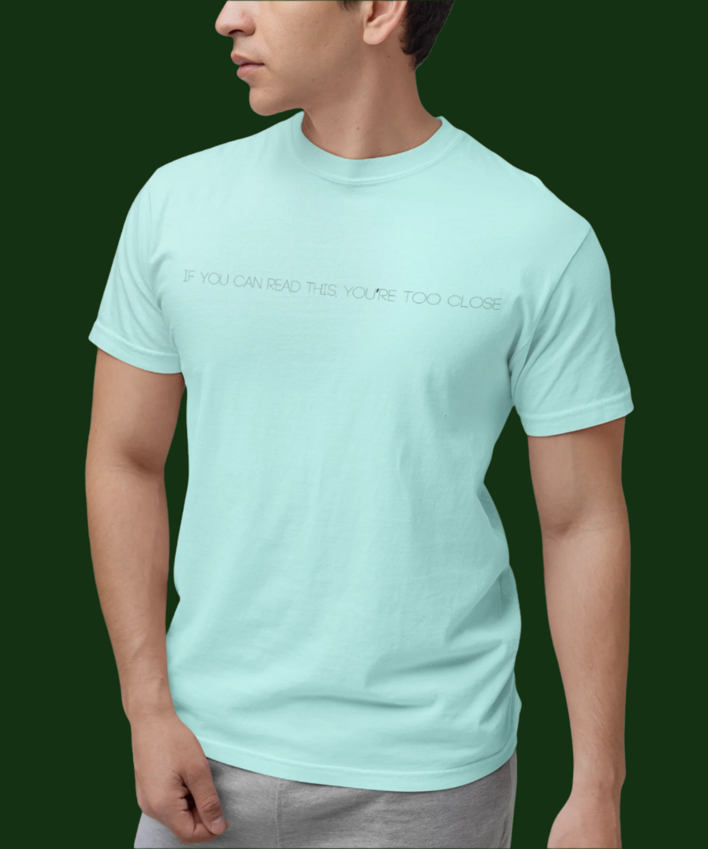 Too Close : Classic T-Shirt