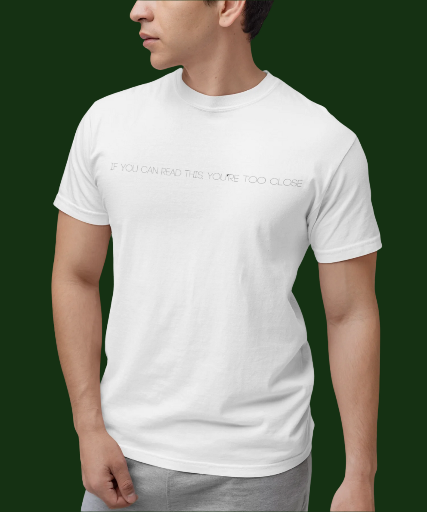 Too Close : Classic T-Shirt