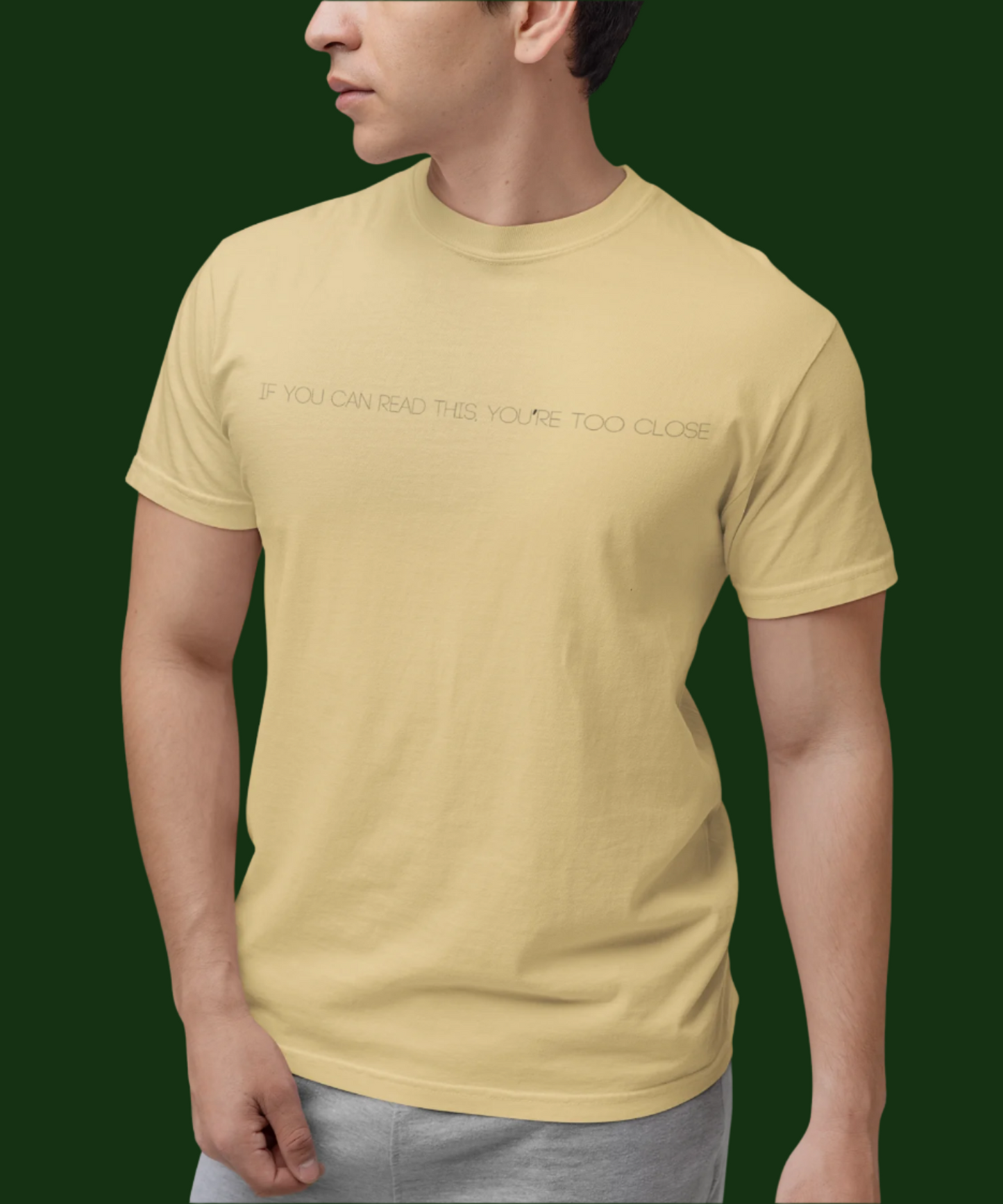 Too Close : Classic T-Shirt