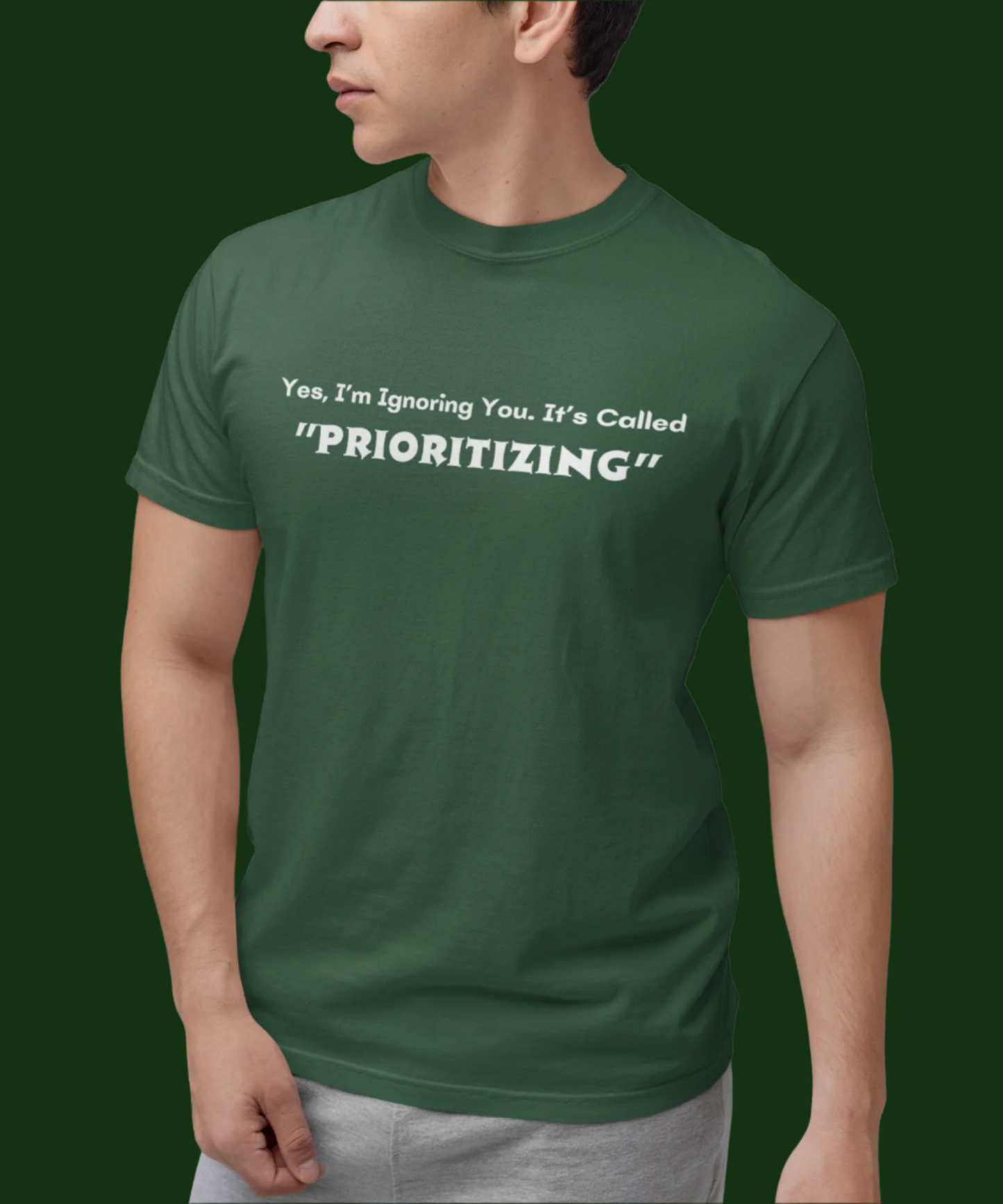 Prioritizing : Classic T-Shirt