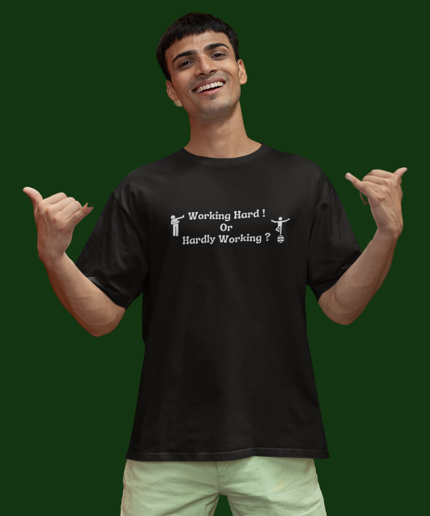 Working Hard : Unisex Oversized T-Shirt